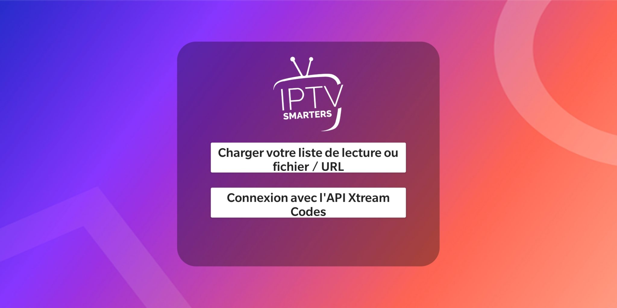 Installer Son Abonnement IPTV Sur IPTV Smarters Pro - Mon IPTV